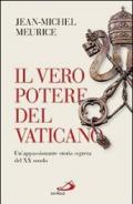 Il vero potere del Vaticano. Un'appassionante storia segerta del XX secolo