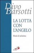 La lotta con l'angelo. Diario di un'anima