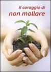 Il coraggio di non mollare