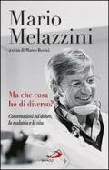 Ma che cosa ho di diverso? Conversazioni sul dolore, la malattia e la vita