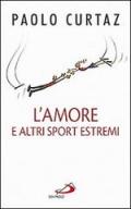 L'amore e altri sport estremi. Storie di coppie nella Bibbia (Progetto famiglia Vol. 116)