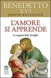 L'amore si apprende. Le stagioni della famiglia