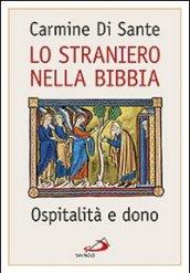 Lo straniero nella Bibbia. Ospitalità e dono