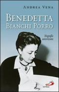 Benedetta Bianchi Porro. Biografia autorizzata