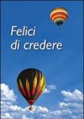 Felici di credere