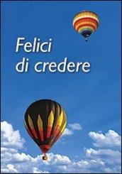 Felici di credere