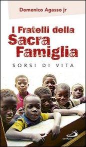 I fratelli della sacra famiglia. Sorsi di vita