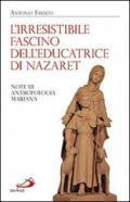 L'irresistibile fascino dell'educatrice di Nazaret. Note di antropologia mariana