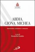 Abdia, Giona, Michea. Introduzione, traduzione e commento