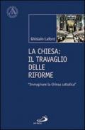 La Chiesa. Il travaglio delle riforme. «Immaginare la Chiesa cattolica»