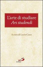 L'arte di studiare. Ars studendi