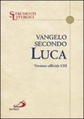 Vangelo secondo Luca. Versione ufficiale CEI