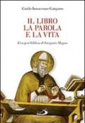 Il libro, la parola e la vita. L'esegesi biblica di Gregorio Magno