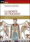 La morte in trionfo. Gli affreschi dell'oratorio dei disciplini di Clusone