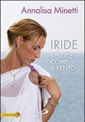 Iride. Veloce come il vento