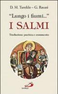 «Lungo i fiumi...». I salmi. Traduzione poetica e commento