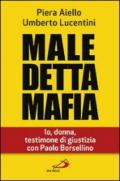 Maledetta mafia. Io, donna, testimone di giustizia con Paolo Borsellino