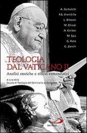 Teologia dal Vaticano II. Analisi storiche e rilievi ermeneutici