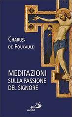 Meditazioni sulla passione del Signore