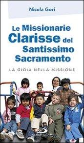 Le missionarie clarisse del Santissimo Sacramento. La gioia nella missione