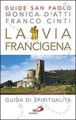 La via Francigena. Guida di spiritualità