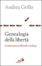 Genealogia della libertà. Un itinerario tra flosofa e teologia