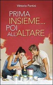 Prima insieme... poi all'altare. Corso di preparazione per coppie conviventi che chiedono il matrimonio