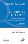 Lo spirito e il clic. La società contemporanea tra frenesia e bisogno di speranza