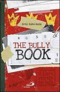 The Bully book. Il Libro segreto dei bulli