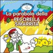 La parabola della pecorella smarrita. Le Giocaparabole. Ediz. illustrata