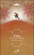 Tobia. II. Gli occhi di Elisha