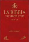 La Bibbia. Via verità e vita