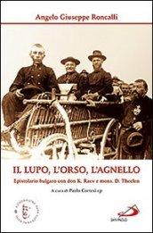 Il lupo, l'orso, l'agnello. Epistolario bulgaro con don K. Raev e mons. D. Theelen