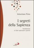 I segreti della sapienza. Introduzione ai libri sapienziali e poetici