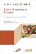 L'arte di raccontare la storia. Storiografia e poetica narrativa nella Bibbia