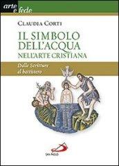 Il simbolo dell'acqua nell'arte cristiana. Dalle Scritture al battistero