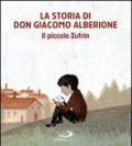 La storia di don Giacomo Alberione. Il piccolo Zufrìn