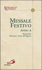 Messale festivo. Anno A. Domeniche, solennità e feste del Signore