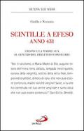 Scintille a Efeso, anno 431. Cristo e la Madre sua al centro del dibattito conciliare