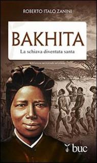 Bakhita. La schiava diventata santa