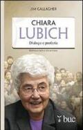 Chiara Lubich. Dialogo e profezia