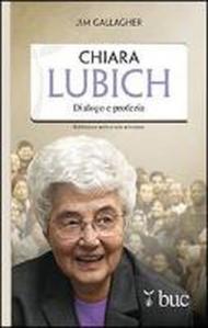 Chiara Lubich. Dialogo e profezia