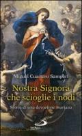 Nostra Signora che scioglie i nodi. Storia di una devozione mariana