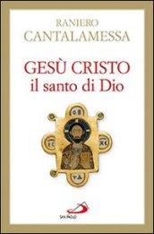 Gesù Cristo il santo di Dio