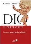 Dio e i suoi volti. Per una nuova teologia biblica