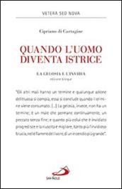 Quando l'uomo diventa istrice. La gelosia e l'invidia