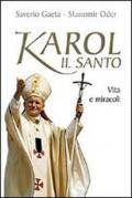 Karol il santo. Vita e miracoli