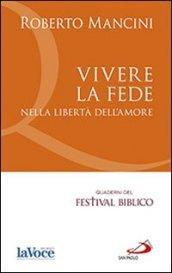 Vivere la fede nella libertà dell'amore