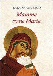 Mamma come Maria