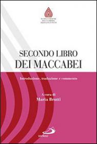 Secondo libro dei Maccabei. Introduzione, traduzione e commento